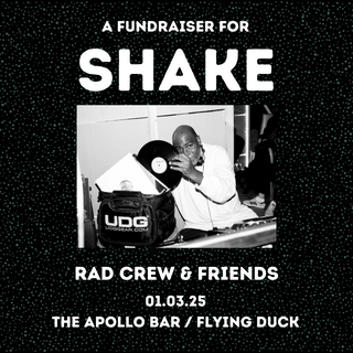 SHAKE FUNDRAISER 01.03.25 (Apollo Bar / The Flying Duck, Glasgow)