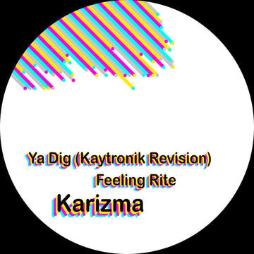 Ya Dig (Kaytronik Revision) / Feeling Rite