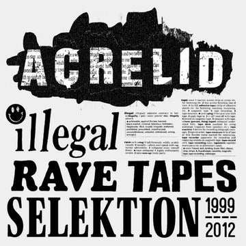 Illegal Rave Tapes Selektion - 1999 - 2012