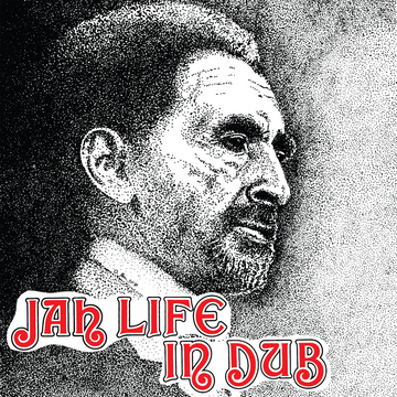 Jah Life in Dub