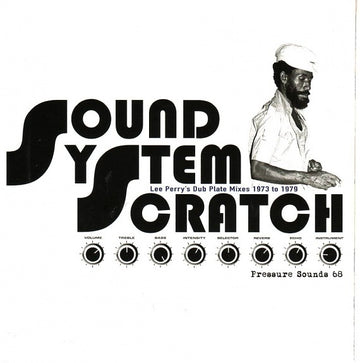 Sound System Scratch - Lee Perry's Dub Plate Mixes 1973 To 1979