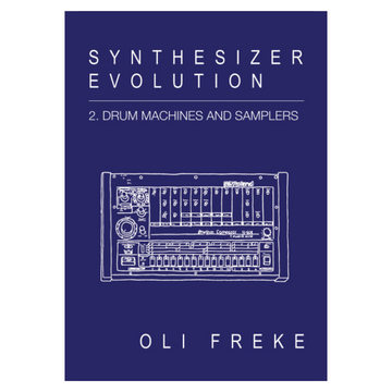 Synthesizer Evolution: 2. Drum Machines and Samplers
