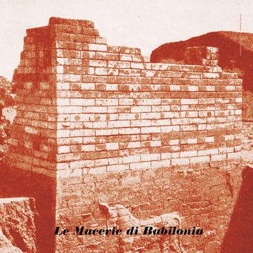 Le Macerie Di Babilonia
