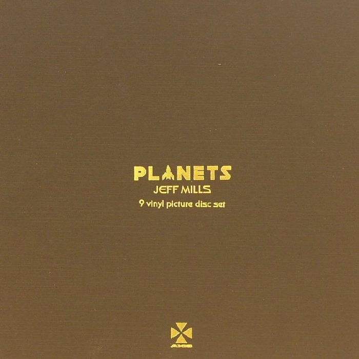 Jeff Mills - Jeff MILLS Planets (1 per customer) Axis US