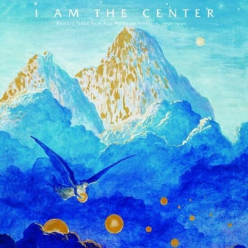 I Am The Center: Private Issue New Age In America 1950-1990