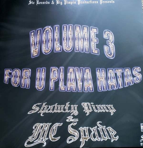 Shawty Pimp & MC Spade - Volume 3: For U Playa Hatas