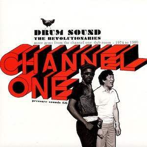 Drum Sound: More Gems From The Channel One Dub Room - 1974 To 1980
