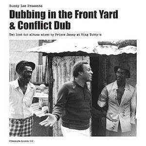 Presents Dubbing In The Front Yard + Conflict Dub