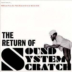 The Return Of Sound System Scratch - More Lee Perry Dub Plate Mixes & Rarities 1973 To 1979