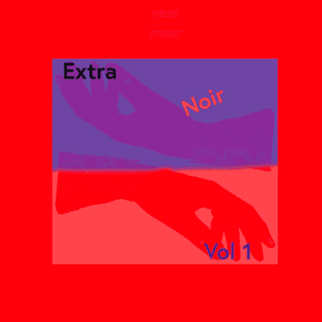 Extra Noir Vol. 1